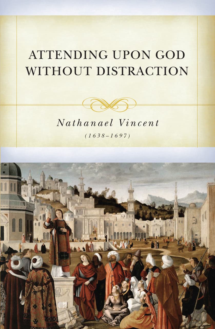 Cover of Attending upon God without Distraction