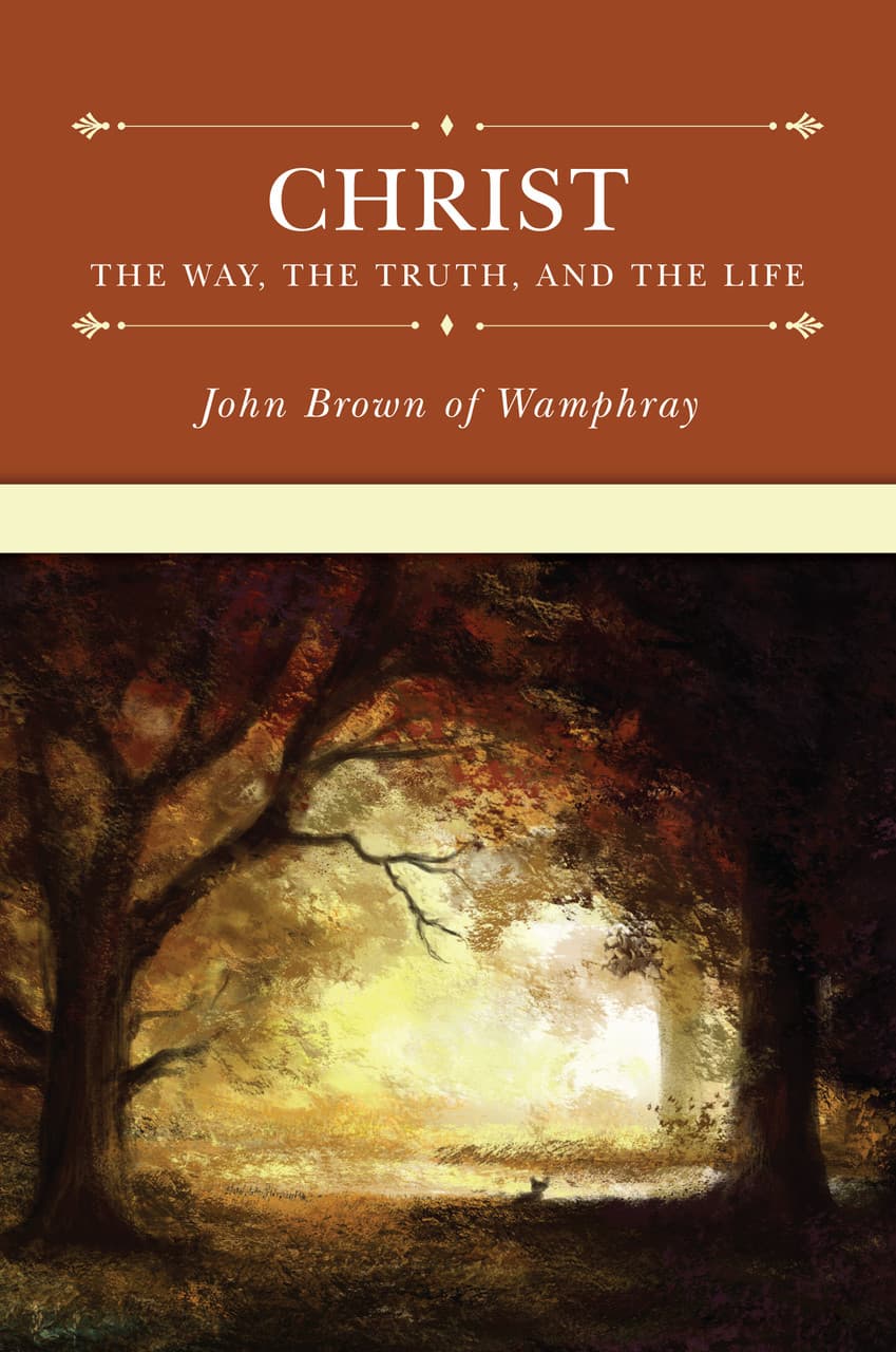 Cover of Christ: The Way, the Truth, and the Life