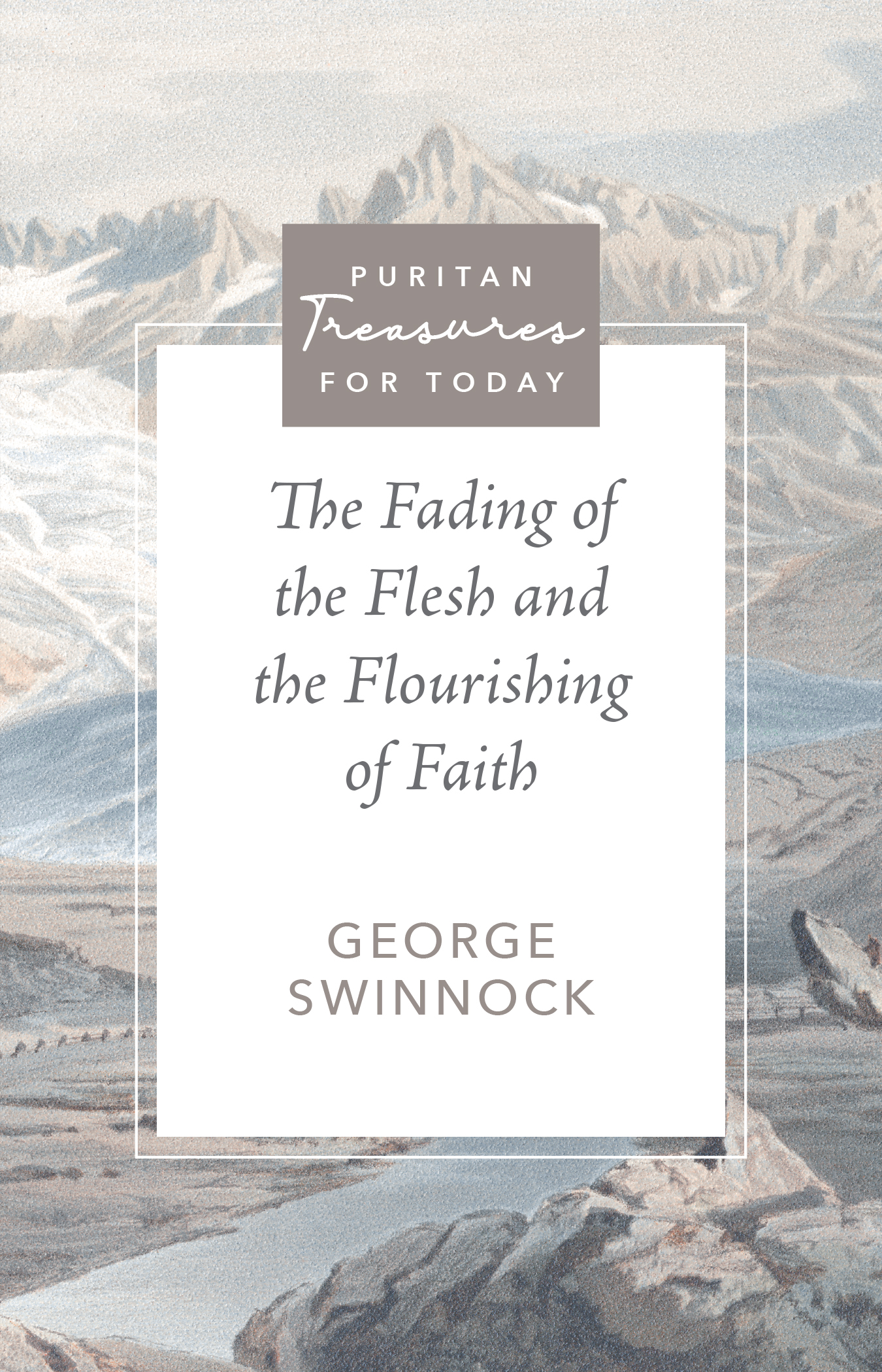 Cover of The Fading of the Flesh and the Flourishing of Faith